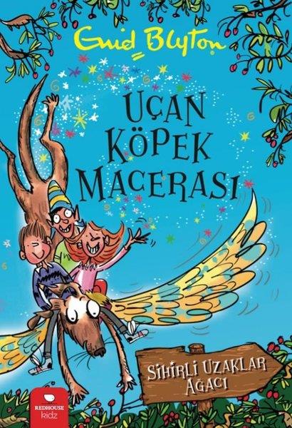 Enid BlytonFantastik / Bilim KurguUçan Köpek Macerası - Sihirli Uzaklar Ağacı