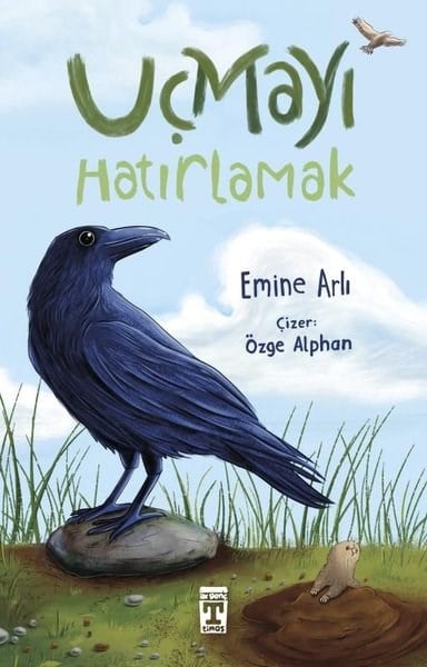 Emine ArlıÇocuk Gençlik RomanlarıUçmayı Hatırlamak