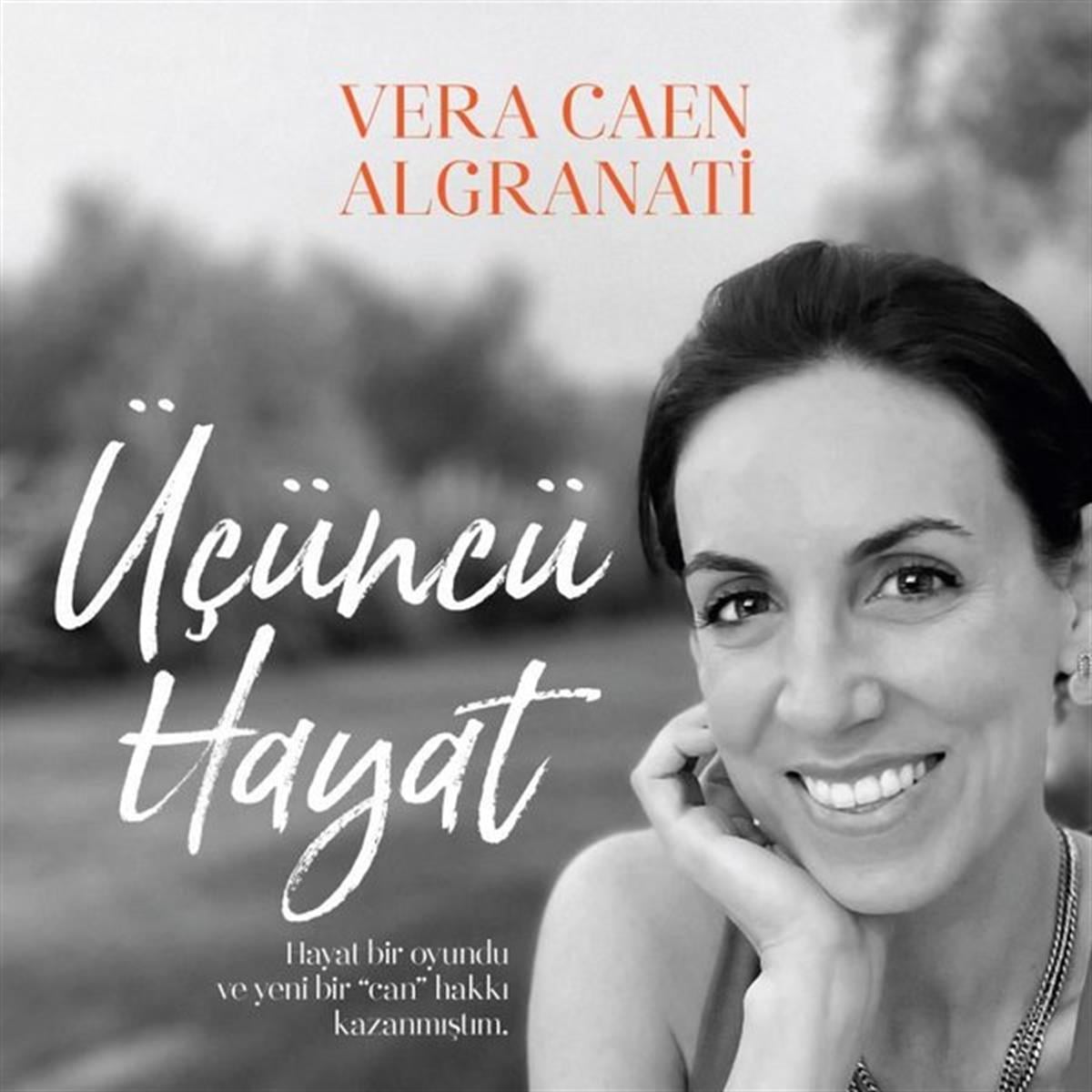 Vera Caen AlgranatiBücher zur persönlichen EntwicklungÜçüncü Hayat