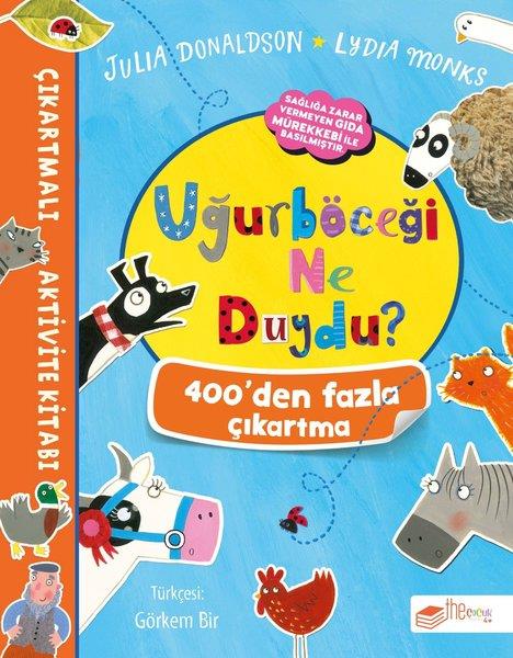 Julia DonaldsonÇocuk Hikaye KitaplarıUğurböceği Ne Duydu? - Çıkartmalı Aktivite Kitabı