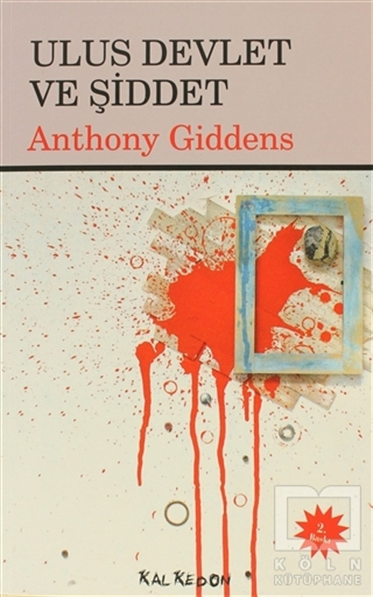 Anthony GiddensDiğerUlus Devlet ve Şiddet