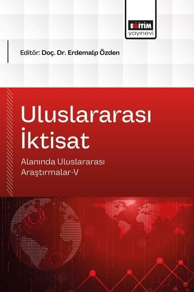 KolektifDigerUluslararası İktisat Alanında Uluslararası Araştırmalar 5