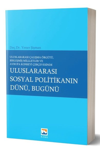 Yener ŞişmanEğitimUluslararası Sosyal Politikanın Dünü Bugünü