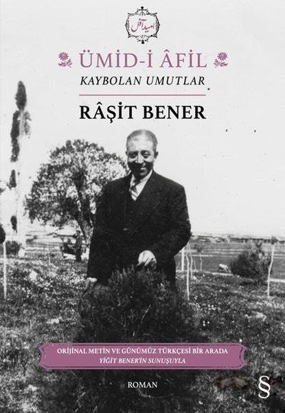 Raşit BenerTürkische RomaneÜmid-i Afil