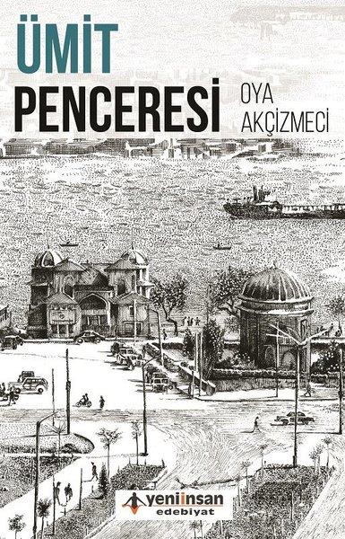 Oya AkçizmeciTürkische RomaneÜmit Penceresi