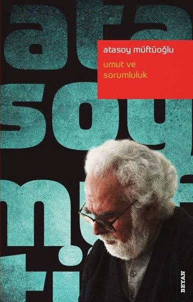 Atasoy MüftüoğluInterviewsUmut ve Sorumluluk