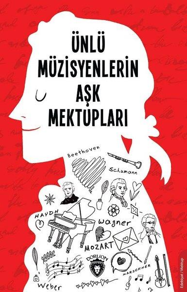 KolektifMemoiren & Brief & TagebuchÜnlü Müzisyenlerin Aşk Mektupları