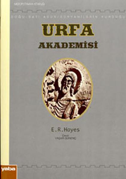 R. Hayesüber den ChristentumDoğu - Batı Asur / Süryanilerin Kurduğu Urfa Akademisi