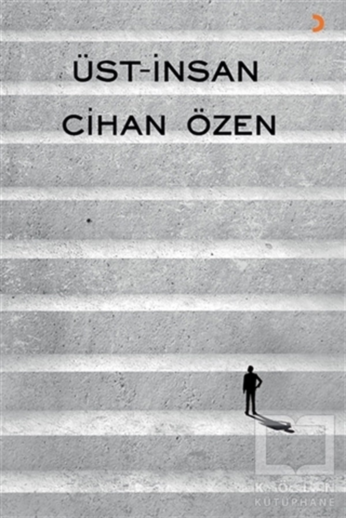 Cihan ÖzenTürkische RomaneÜst-İnsan