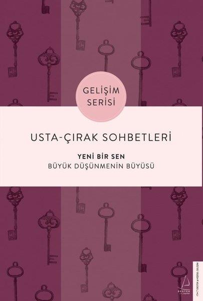 KolektifKişisel Gelişim KitaplarıUsta-Çırak Sohbetleri: Yeni Bir Sen - Gelişim Serisi