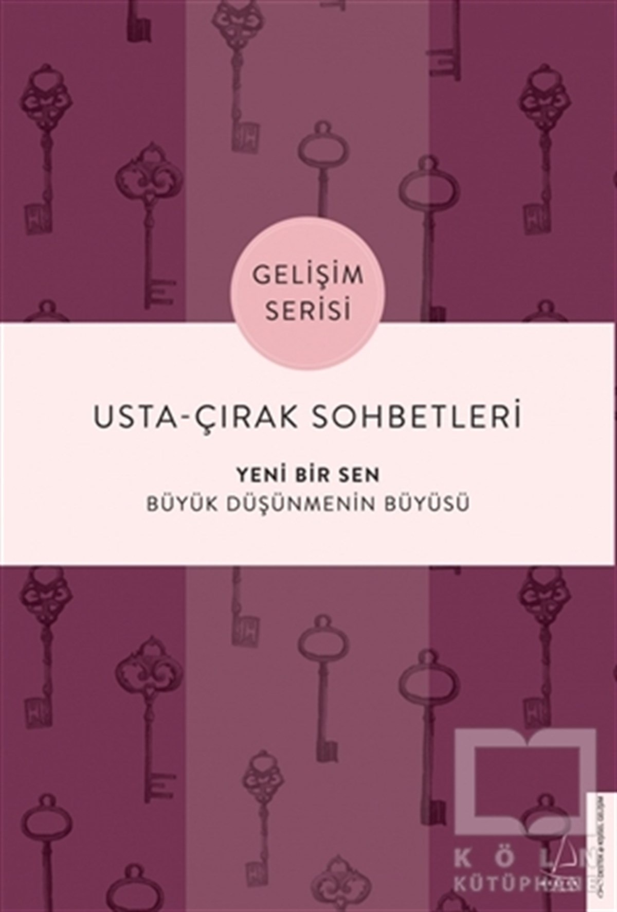 Tuğba SarıünalKişisel Gelişim KitaplarıUsta-Çırak Sohbetleri: Yeni Bir Sen