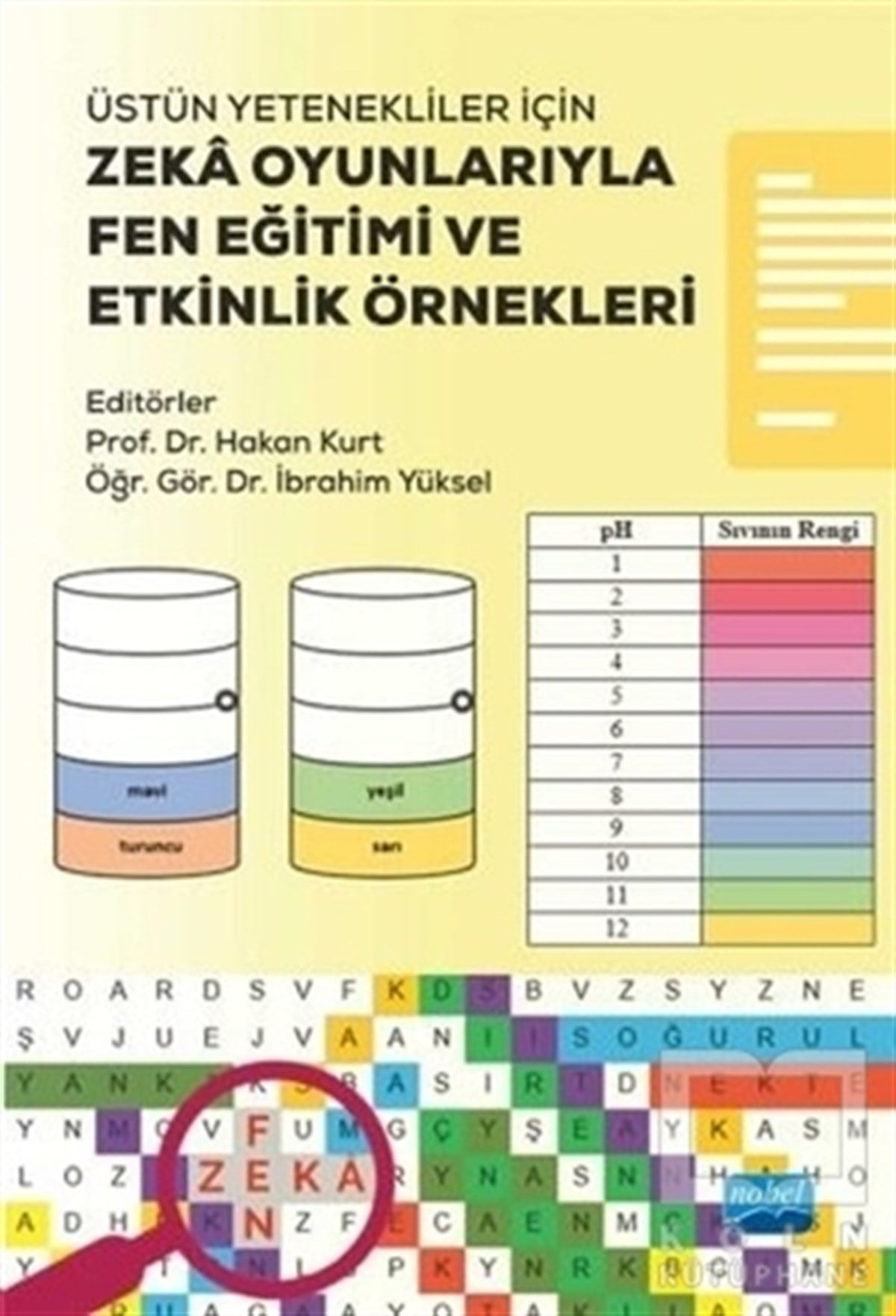 Hakan KurtDiğerÜstün Yetenekliler İçin Zeka Oyunlarıyla Fen Eğitimi ve Etkinlik Örnekleri