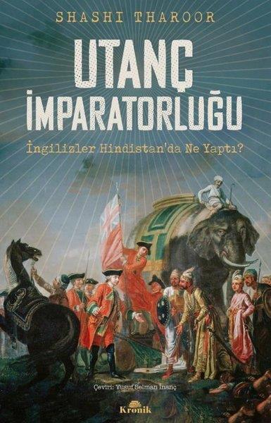 Shashi TharoorDünya TarihiUtanç İmparatorluğu - İngilizler Hindistan’da Ne Yaptı?