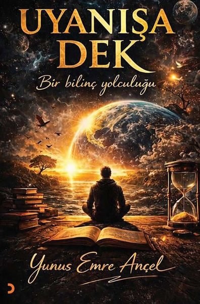 Yunus Emre AnçelBücher zur persönlichen EntwicklungUyanışa Dek - Bir Bilinç Yolculuğu