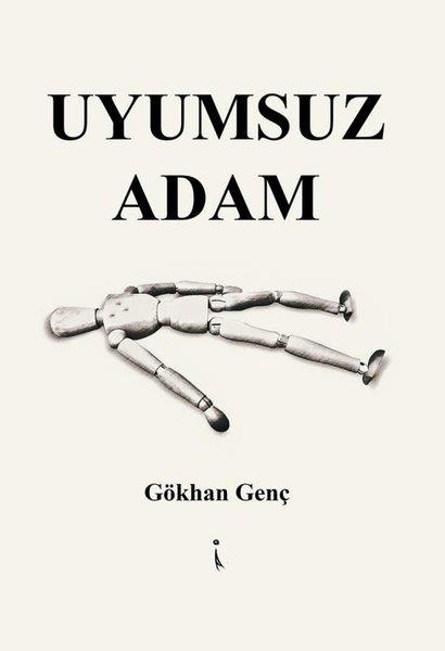 Gökhan GençTürkiye RomanUyumsuz Adam