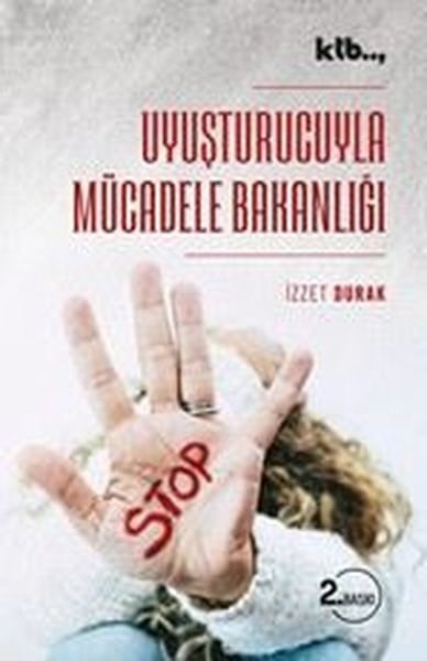 İzzet DurakUyusturucu ve AlkolizmUyuşturucuyla Mücadele Bakanlığı