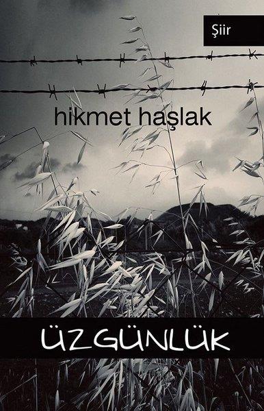 Hikmet HaşlakTürkçe Şiir KitaplarıÜzgünlük