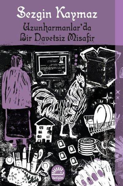 Köln KütüphaneTürkiye RomanUzunharmanlar'da Bir Davetsiz Misafir