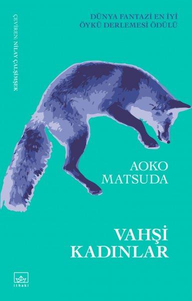 Aoko MatsudaFantastik Kitaplar & Fantastik RomanlarVahşi Kadınlar