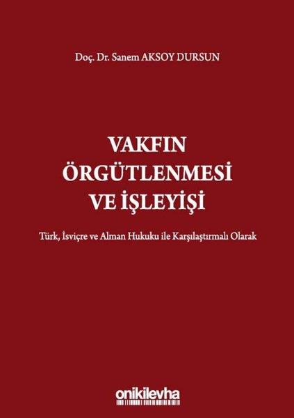 Sanem Aksoy DursunHukuk Üzerine KitaplarVakfın Örgütlenmesi ve İşleyişi