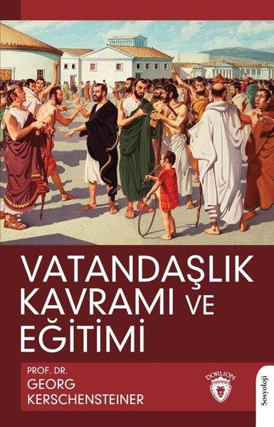 Georg KerschensteinerSosyoloji KitaplarıVatandaşlık Kavramı ve Eğitimi