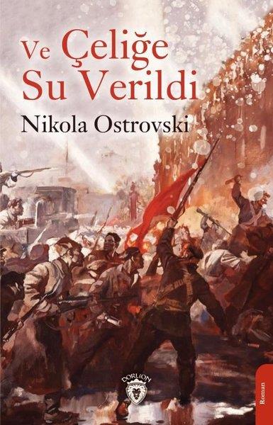 Nikola OstrovskiTürkische RomaneVe Çeliğe Su Verildi