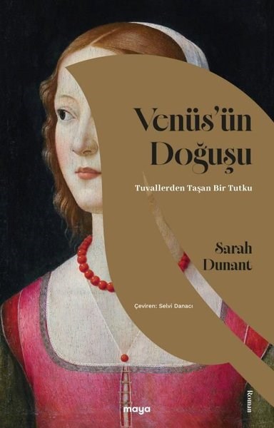 Sarah DunantDünya RomanVenüs'ün Doğuşu - Tuvallerden Taşan Bir Tutku