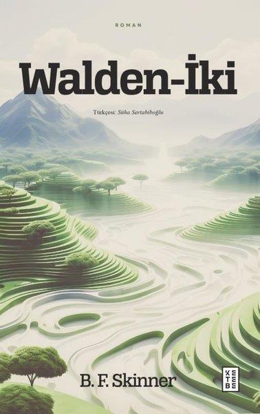 B. F. SkinnerDünya RomanWalden-İki