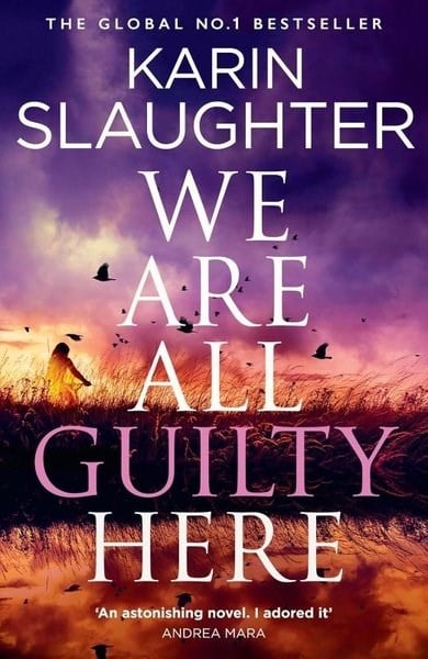 Karin SlaughterMystery/Crime/ThrillerWe Are All Guilty Here