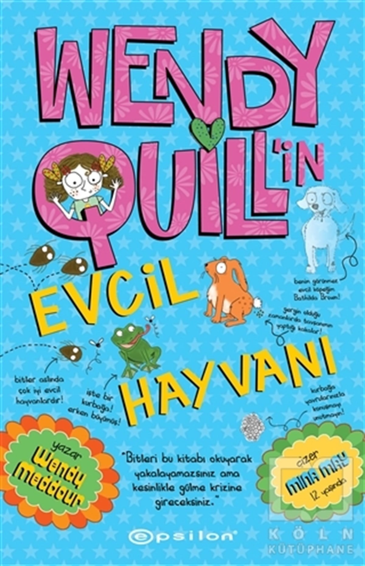 Wendy MeddourKindergeschichtenWendy Quill’in Evcil Hayvanı