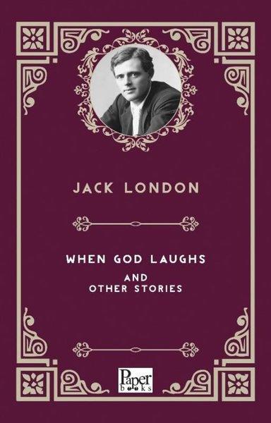 Jack LondonClassicsWhen God Laughs and Other Stories