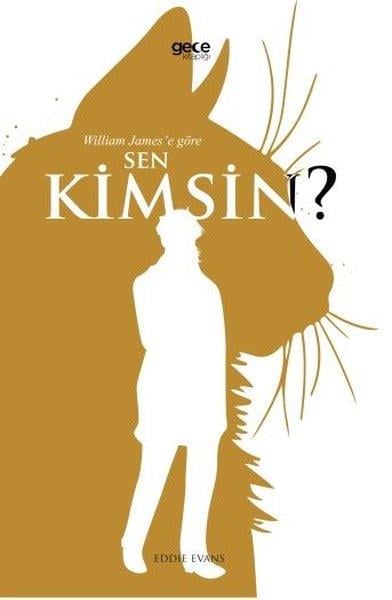 Eddie EvansKişisel Gelişim KitaplarıWilliam James'e Göre Sen Kimsin?