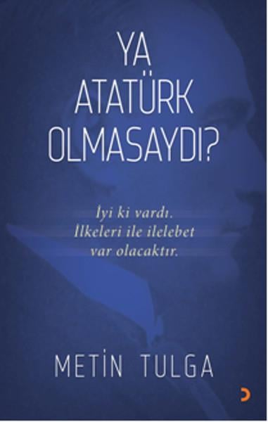 Metin TulgaErzählbücherYa Atatürk Olmasaydı?