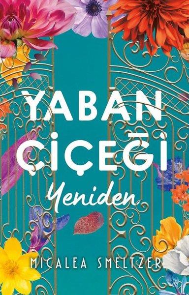 Micalea SmeltzerDünya RomanYaban Çiçeği-Yeniden