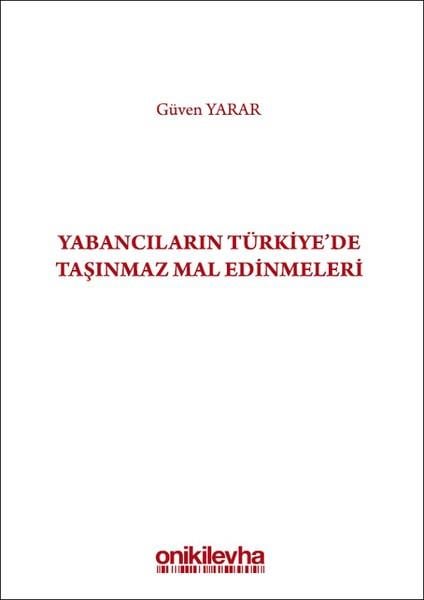 Güven YararHukuk Üzerine KitaplarYabancıların Türkiye'de Taşınmaz Mal Edinmeleri