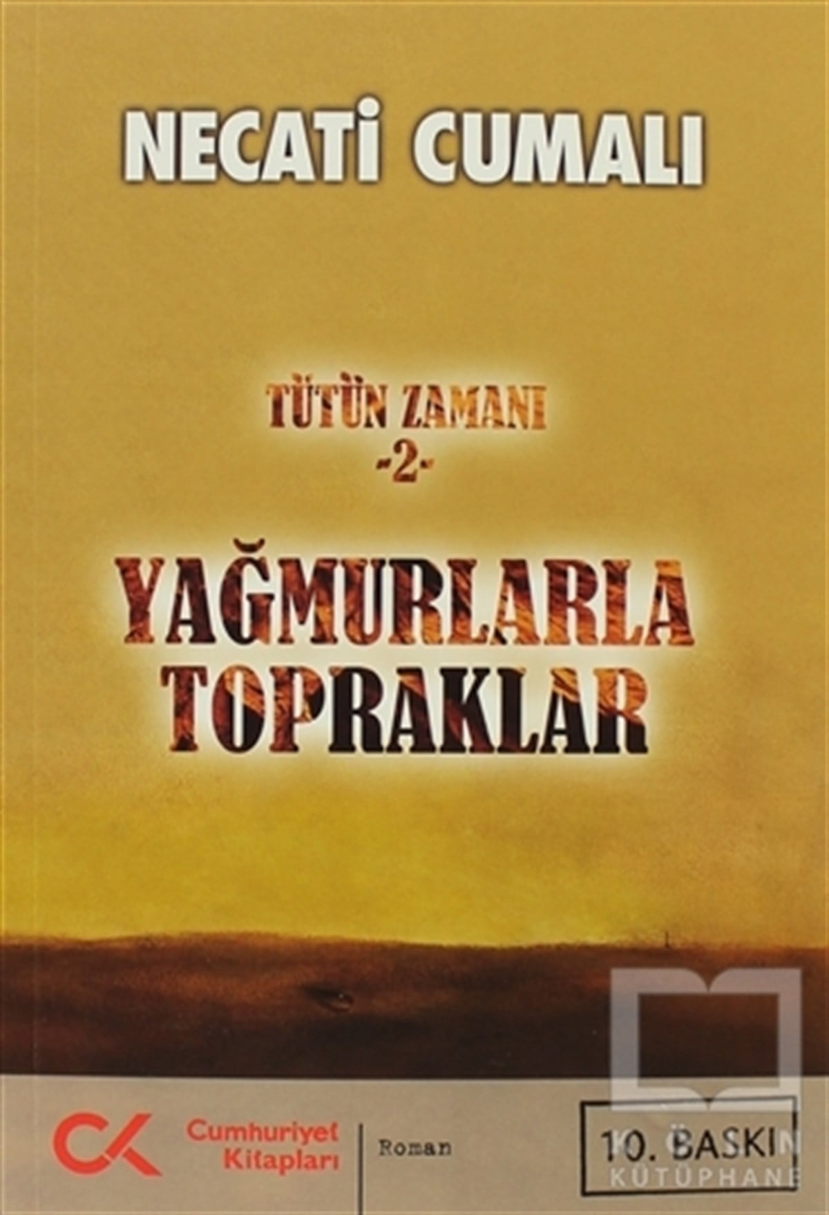 Necati CumalıTürk EdebiyatıYağmurlarla Topraklar