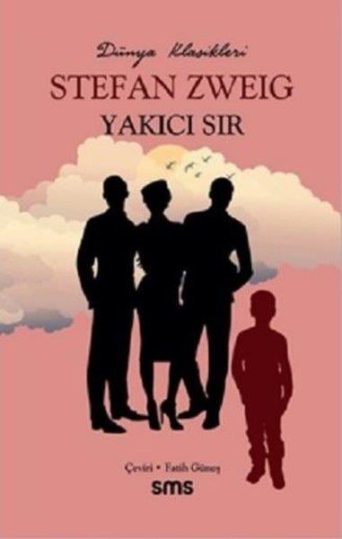 Stefan ZweigDünya Klasikleri & Klasik KitaplarYakıcı Sır