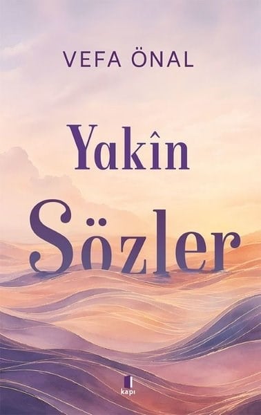 Vefa ÖnalDinYakin Sözler