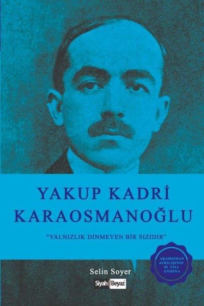 Selin SoyerBiographie & AutobiographieYakup Kadri Karaosmanoğlu