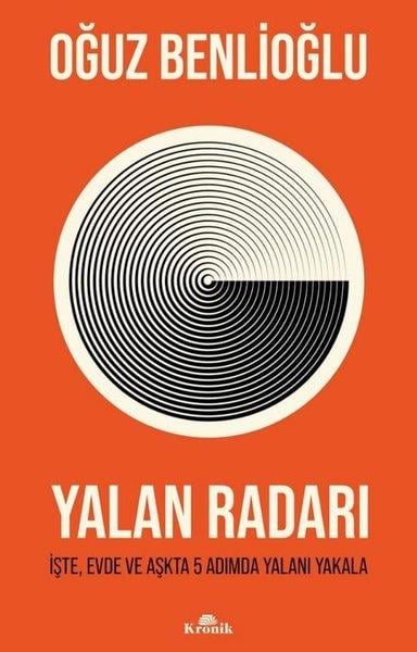 Oğuz BenlioğluKişisel Gelişim KitaplarıYalan Radarı - İşte, Evde ve Aşkta 5 Adımda Yalanı Yakala
