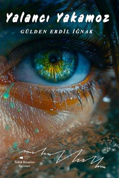 Gülden Erdil İğnakTürk RomaniYalancı Yakamoz