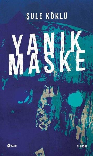Yasin ÇetinTürkçe RomanlarYanık Maske