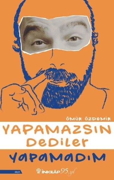 Ömür ÖzdemirErzählbücherYapamazsın Dediler Yapamadım