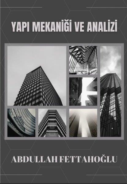 Abdullah FettahoğluBilim - Teknik - MühendislikYapı Mekaniği ve Analizi