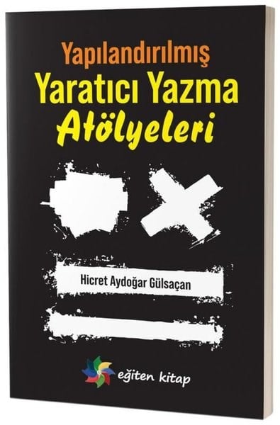 Hicret Aydoğar GülsaçanDigerYapılandırılmış Yaratıcı Yazma Atölyeleri