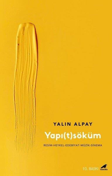 Yalın AlpayKunsttheorie BücherYapıtsöküm: Resim - Heykel - Edebiyat - Müzik-Sinema