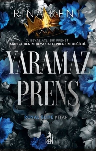 Rina KentAşk Kitapları & Aşk RomanlarıYaramaz Prens - Royal Elite Kitap 5