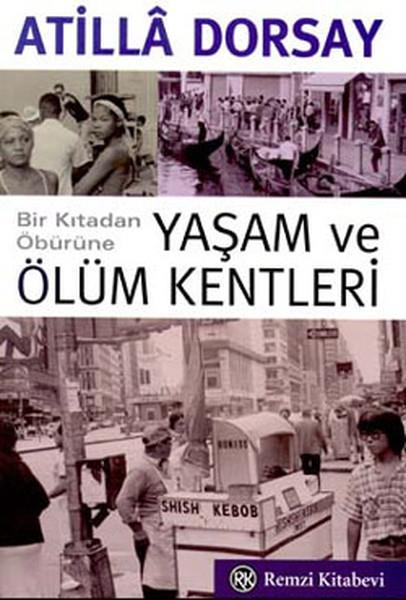 Atilla DorsayDiğerYaşam ve Ölüm Kentleri