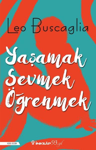 Leo BuscagliaDiğerYaşamak Sevmek ve Öğrenmek