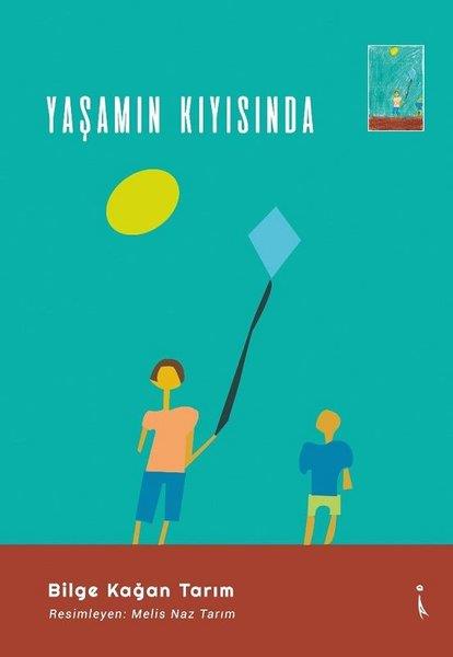Bilge Kağan TarımHikaye (Öykü) KitaplarıYaşamın Kıyısında